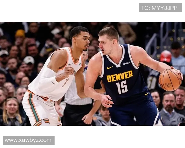 文班称赞约基奇为世界顶级球员认为他有机会再夺MVP荣誉